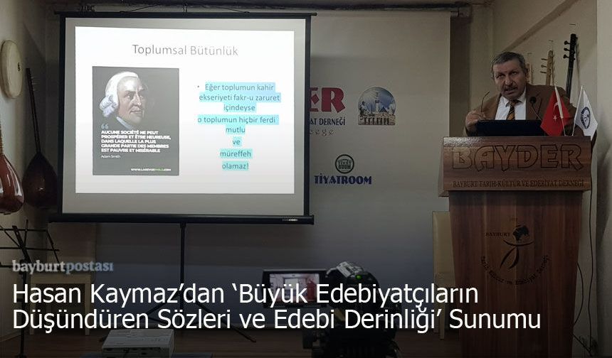 Hasan Kaymaz'dan "Büyük Edebiyatçıların Düşündüren Sözleri ve Edebi Derinliği" Sunumu
