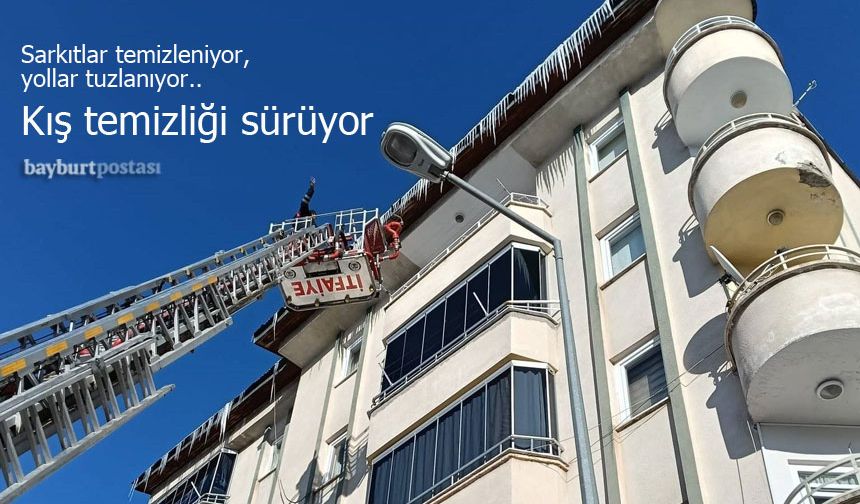 Sarkıtlar Temizleniyor, Yollar Tuzlanıyor: Bayburt'ta Kış Temizliği