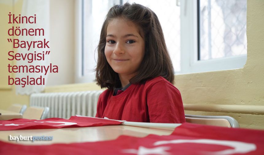 Bayburt’ta İkinci Dönem "Bayrak Sevgisi" Temasıyla Başladı