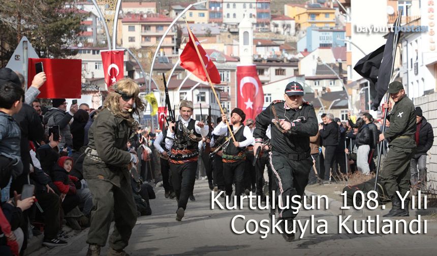 Bayburt’un Kurtuluşunun 108. Yılı Coşkuyla Kutlandı