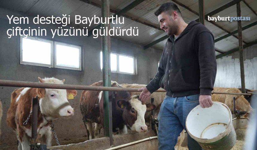 Yem desteği Bayburtlu çiftçinin yüzünü güldürdü