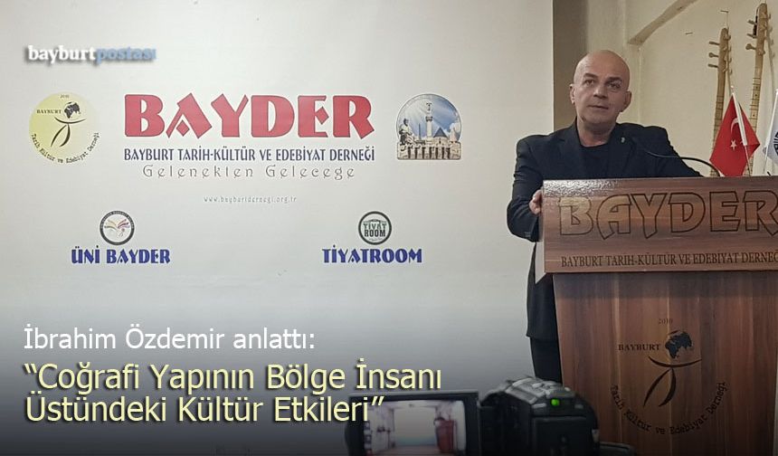 İbrahim Özdemir'den "Coğrafi Yapının Bölge İnsanı Üzerindeki Kültür Etkileri" Sunumu