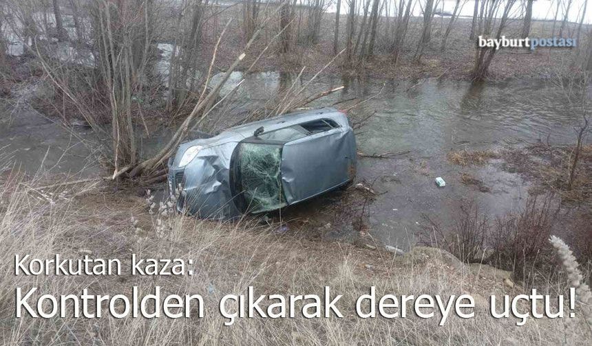 Bayburt’ta Korkutan Kaza: Kontrolden Çıkan Otomobil Dereye Uçtu!