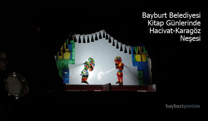 Bayburt Belediyesi Kitap Günleri'nde Hacivat-Karagöz Neşesi