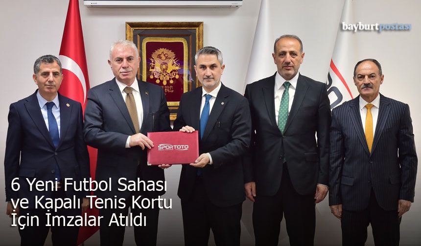 Bayburt’a 6 Yeni Futbol Sahası ve Kapalı Tenis Kortu Geliyor