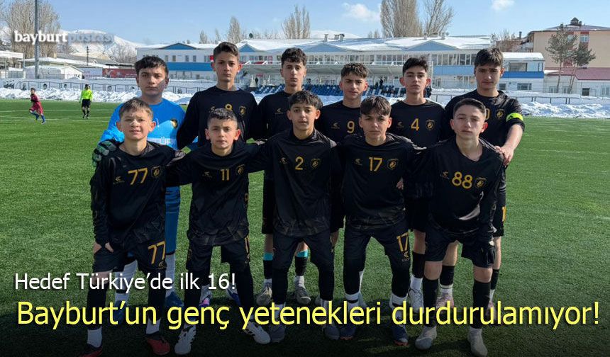 Bayburt’un Genç Yetenekleri Durdurulamıyor: Hedef İlk 16!