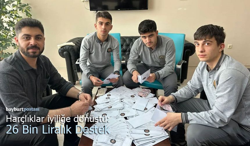Bayburtlu Gençlerden Örnek Davranış: Harçlıklar İyiliğe Dönüştü