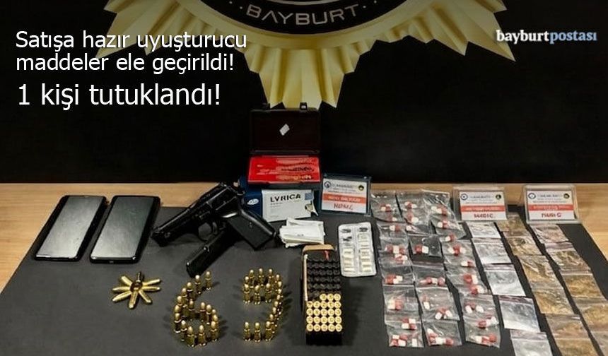 Bayburt Emniyeti'nden Zehir Tacirlerine Geçit Yok: 1 Tutuklama!
