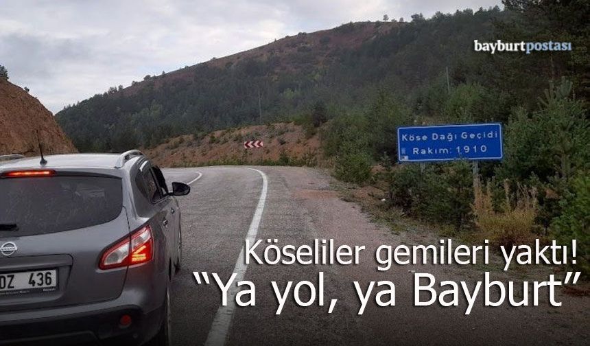 Köse’de Yol İsyanı: "Bizi Bayburt’a Bağlayın!"