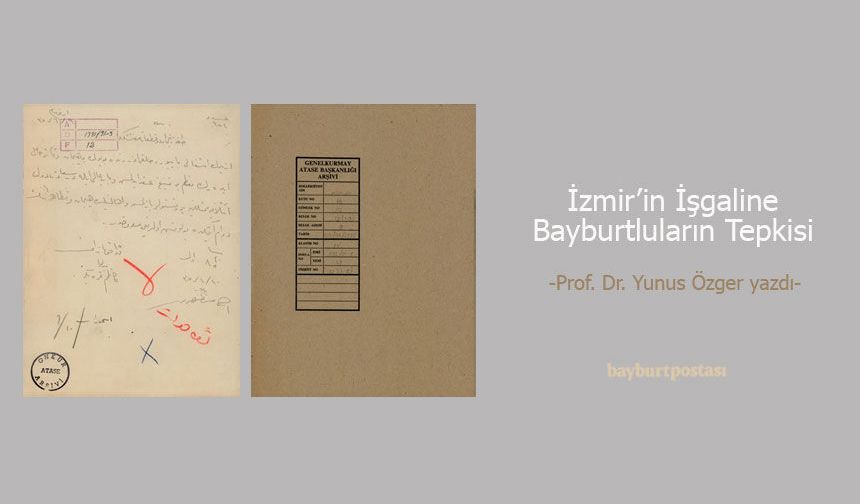 Prof. Dr. Yunus Özger yazdı: İzmir'in İşgaline Bayburtluların Tepkisi
