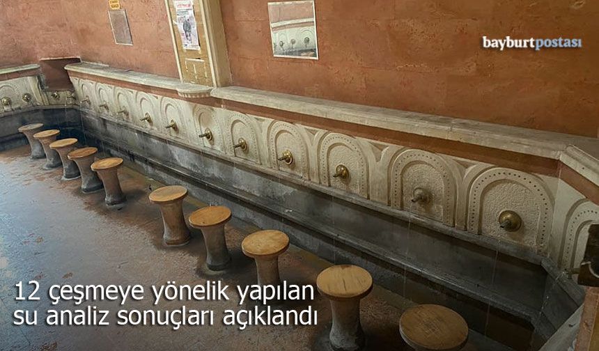 Bayburt'ta Çeşme Suyu Analizleri Açıklandı: 8 Çeşme Temiz, 4 Çeşme Kirli