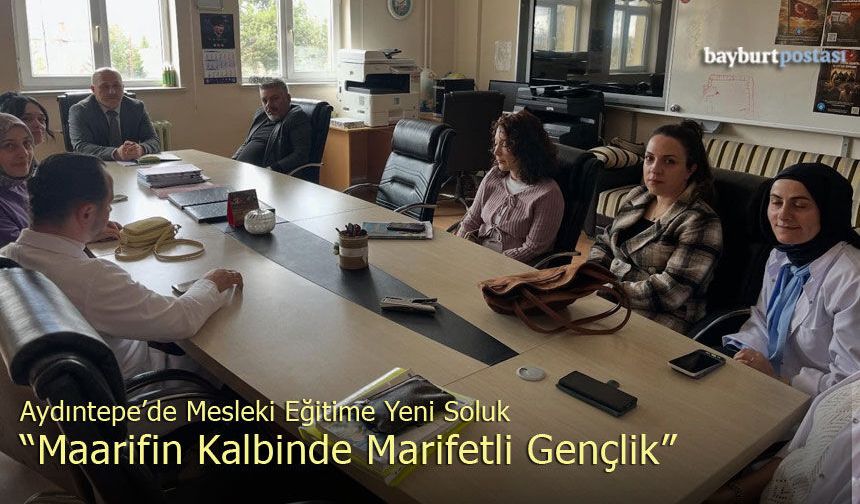 Aydıntepe’de Mesleki Eğitime Yeni Soluk: ‘Maarifin Kalbinde Marifetli Gençlik’
