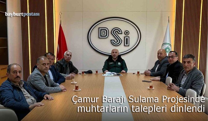 Çamur Barajı Sulama Projesinde muhtarların talepleri dinlendi