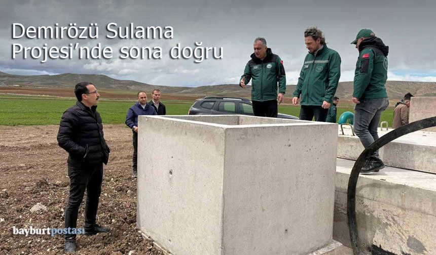 Demirözü Sulama Projesi’nde Sona Doğru