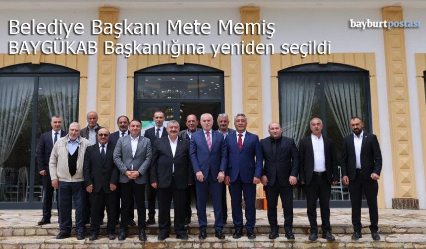 Belediye Başkanı Mete Memiş, BAYGÜKAB Başkanlığına yeniden seçildi