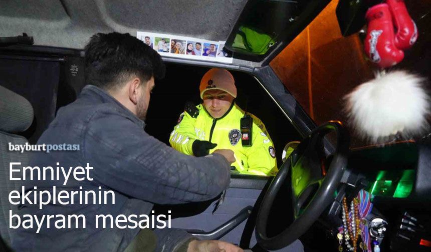 Bayburt’ta Emniyet Ekiplerinin Bayram Mesaisi