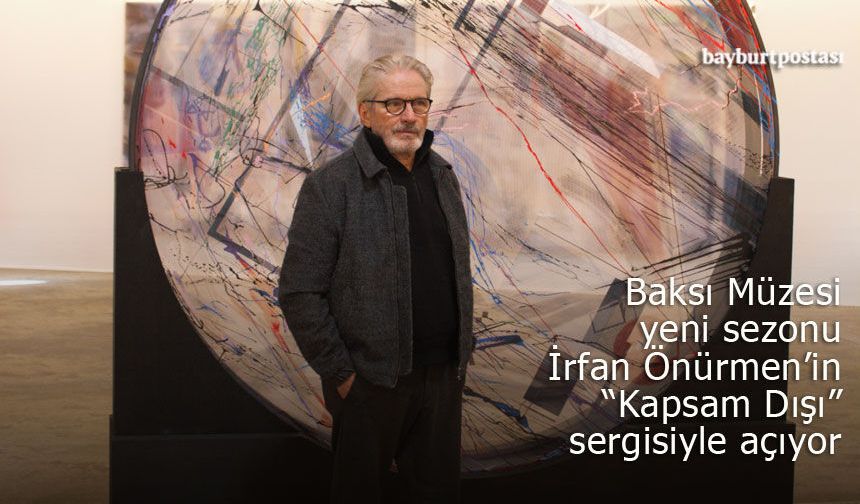 Baksı Müzesi Yeni Sezonu İrfan Önürmen’in "Kapsam Dışı" sergisiyle açıyor