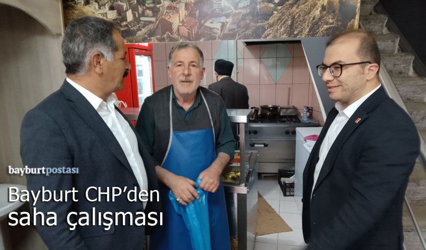 Bayburt’ta CHP'den Saha Çalışması