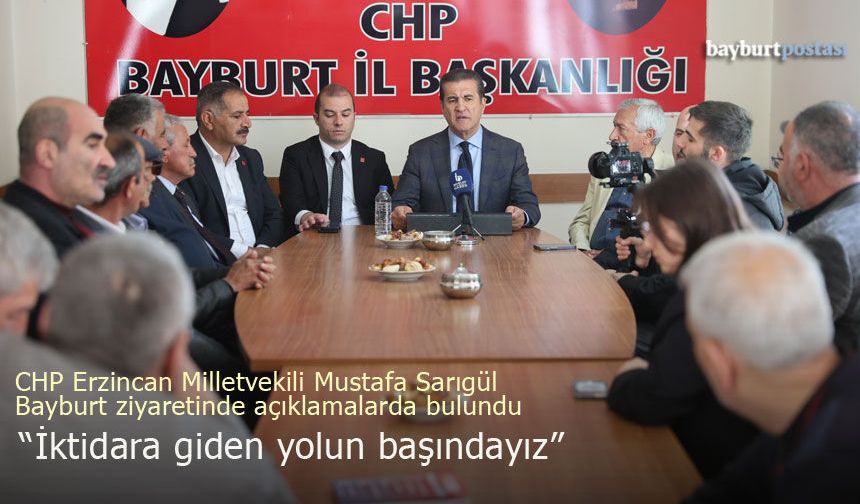 CHP Erzincan Milletvekili Mustafa Sarıgül Bayburt'ta konuştu