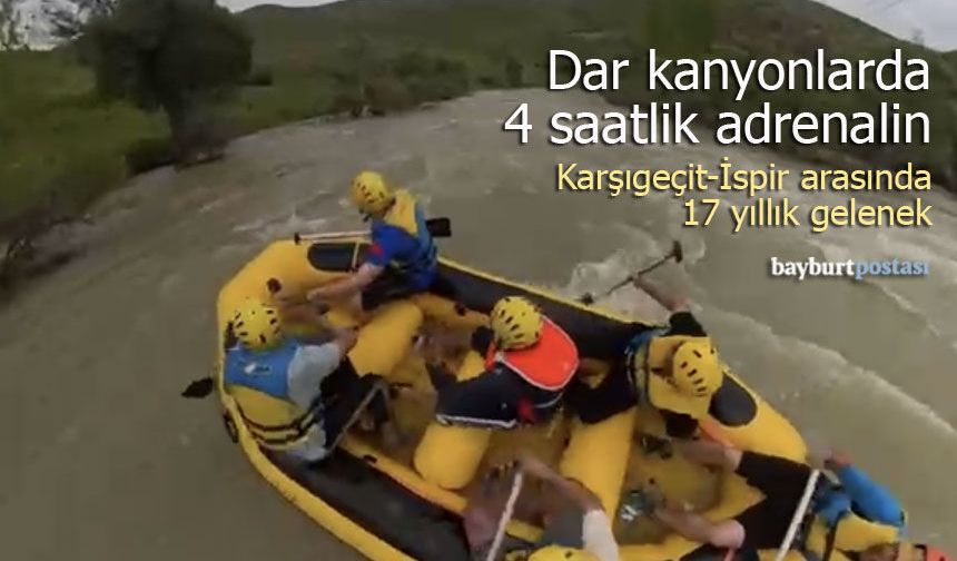 Bayburt Turizmine Çoruh İvmesi: Karşıgeçit Köyünde 17 Yıllık Rafting Geleneği