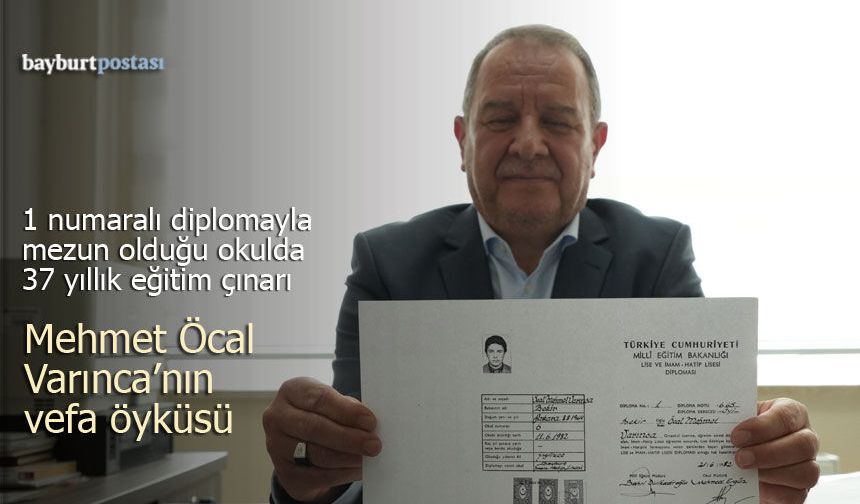 1 Numaralı Diplomayla Mezun Olduğu Okulda 37 Yıllık Eğitim Çınarı: Mehmet Öcal Varınca