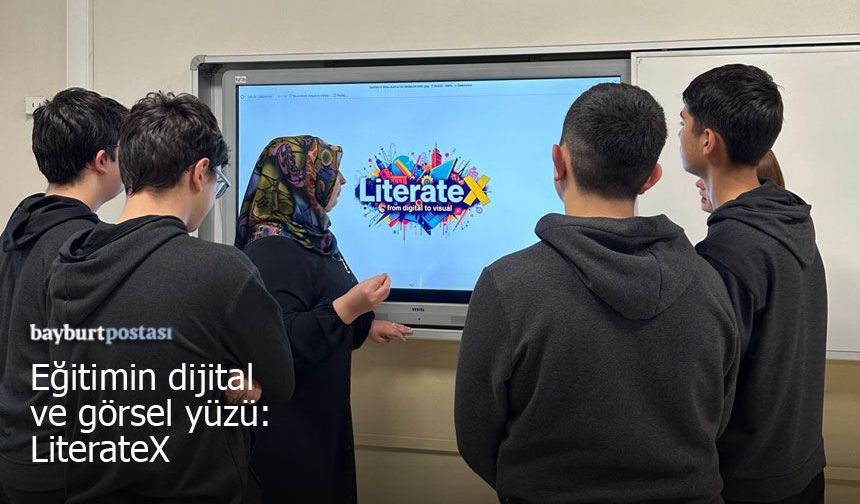 Bayburt Lisesi’nin Uluslararası Başarısı: “LiterateX: From Digital To Visual”