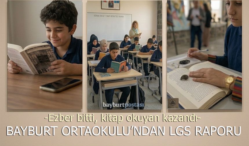 Bayburt Ortaokulu'ndan LGS Raporu: Ezber Bitti, Kitap Okuyan Kazandı!