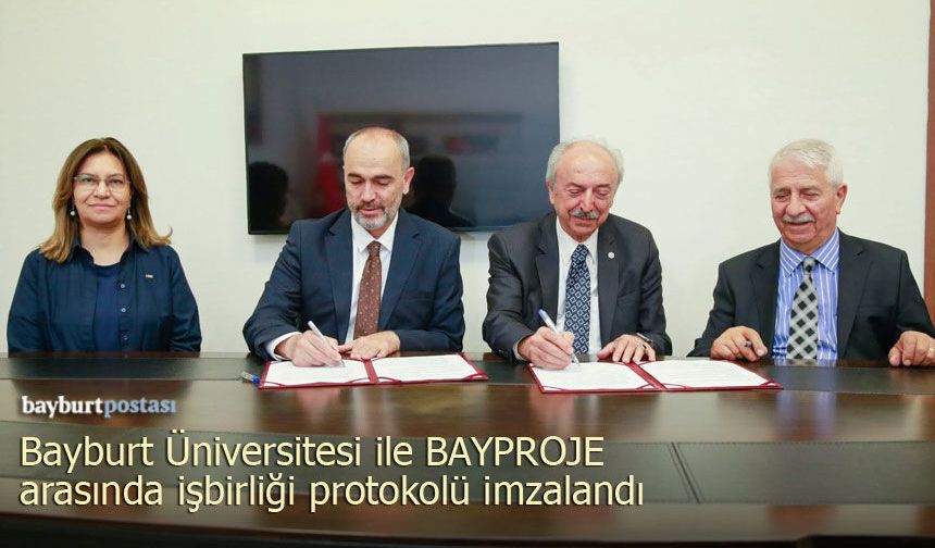 Bayburt Üniversitesi ile BAYPROJE Arasında İş Birliği Protokolü İmzalandı