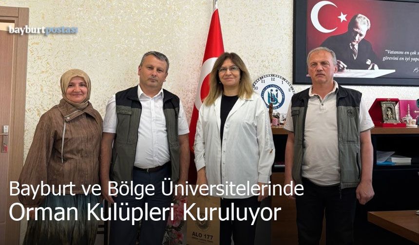 Bayburt ve Bölge Üniversitelerinde Orman Kulüpleri Kuruluyor