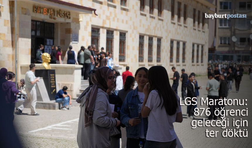Bayburt'ta LGS Maratonu: 876 Öğrenci Geleceği İçin Ter Döktü
