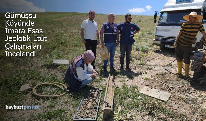 Gümüşsu Köyünde İmara Esas Jeolojik Etüt Çalışmaları İncelendi