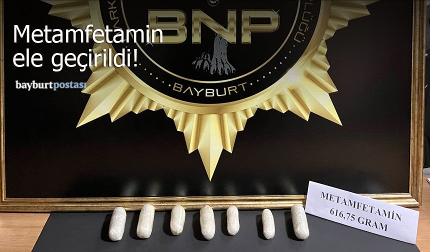 Bayburt'ta Narkotik Operasyonu: 616 Gram Metamfetamin Ele Geçirildi