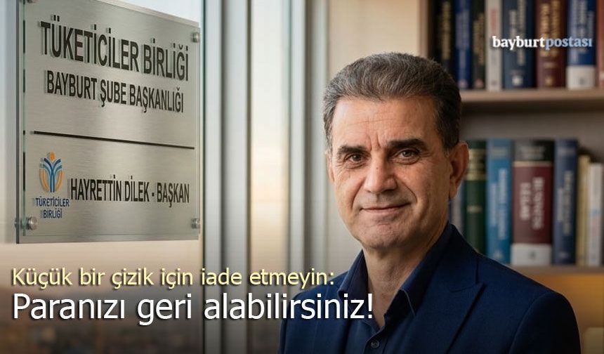 Bayburt Tüketiciler Birliği'nden "Gizli Hak" Uyarısı