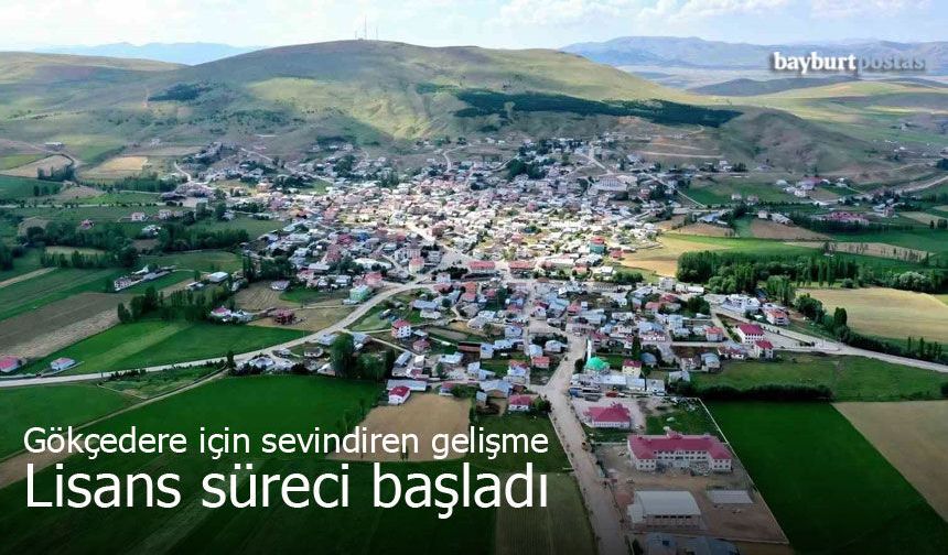 Gökçedere için önemli gelişme, doğal gaz için lisans süreci başladı