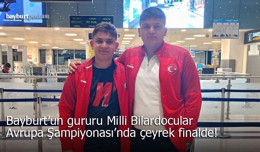 Bayburt’un gururu Milli Bilardocular, Avrupa’da çeyrek finalde!