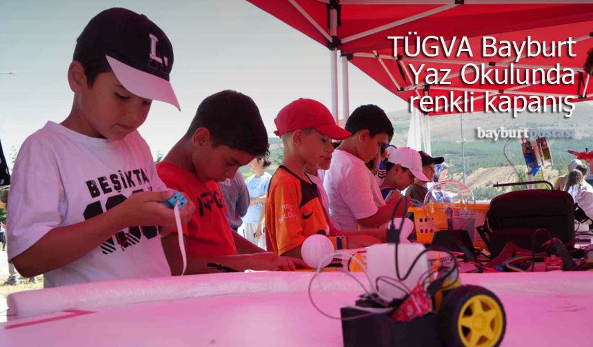 TÜGVA Bayburt Yaz Okulu’nda renkli kapanış: Minik mucitlerden robotik şov