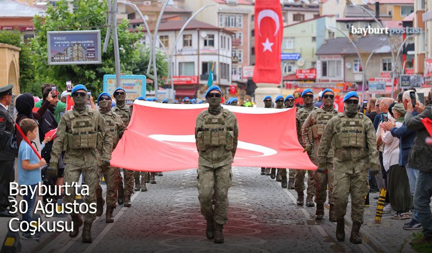Bayburt'ta 30 Ağustos Zafer Bayramı Coşkusu