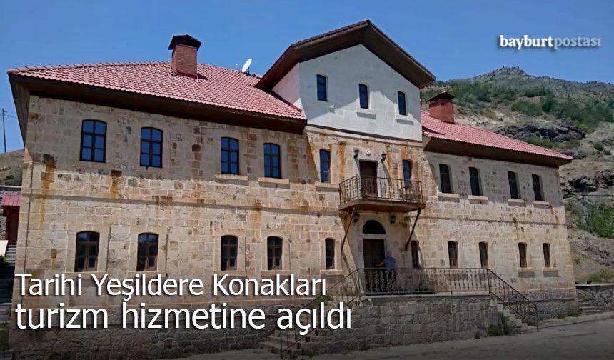 Tarihi Yeşildere Konakları turizm hizmetine açıldı