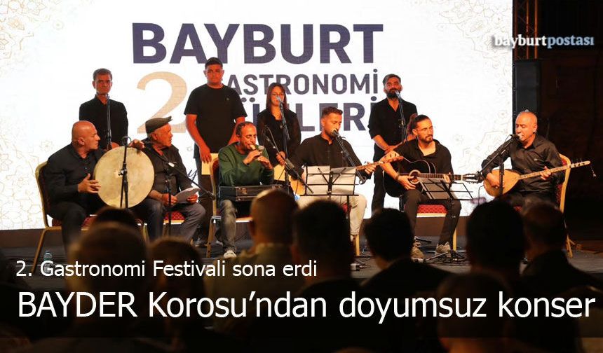 Gastronomi Festivali BAYDER Müzik Korosu Konseri ile son buldu