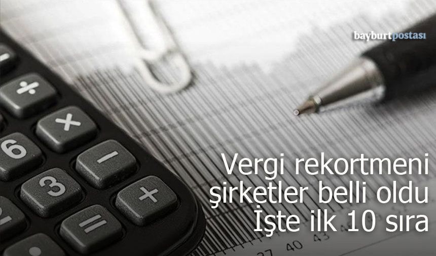 Bayburt’un 2025 Yılı Kurumlar Vergisi Rekortmenleri Belli Oldu