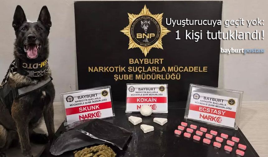 Bayburt Emniyetinden uyuşturucuya geçit yok: 1 kişi tutuklandı!