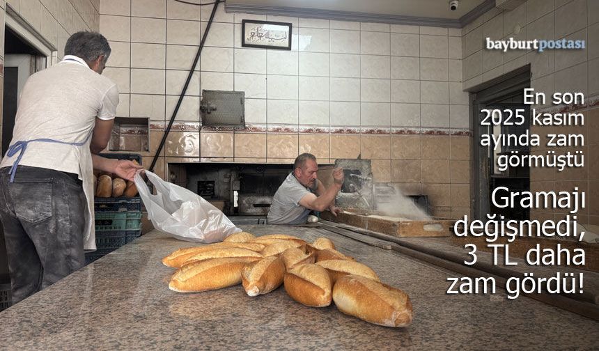 Bayburt'ta ekmeğe zam: 230 gram ekmek 18 TL oldu