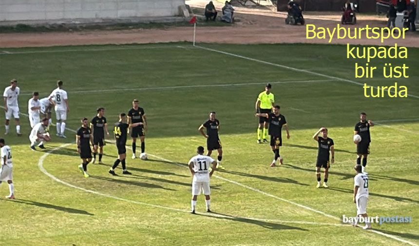 Bayburtspor, kupadaki rakibini rahat geçti: 3-0