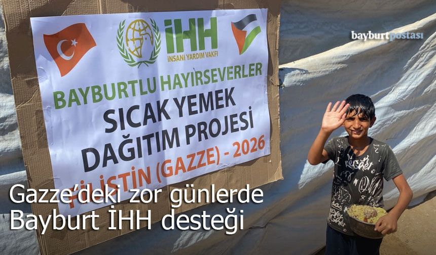 Gazze’de Zor Günlere Bayburt İHH Desteği