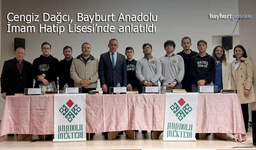 Cengiz Dağcı, Bayburt Anadolu İmam Hatip Lisesi'nde konuşuldu