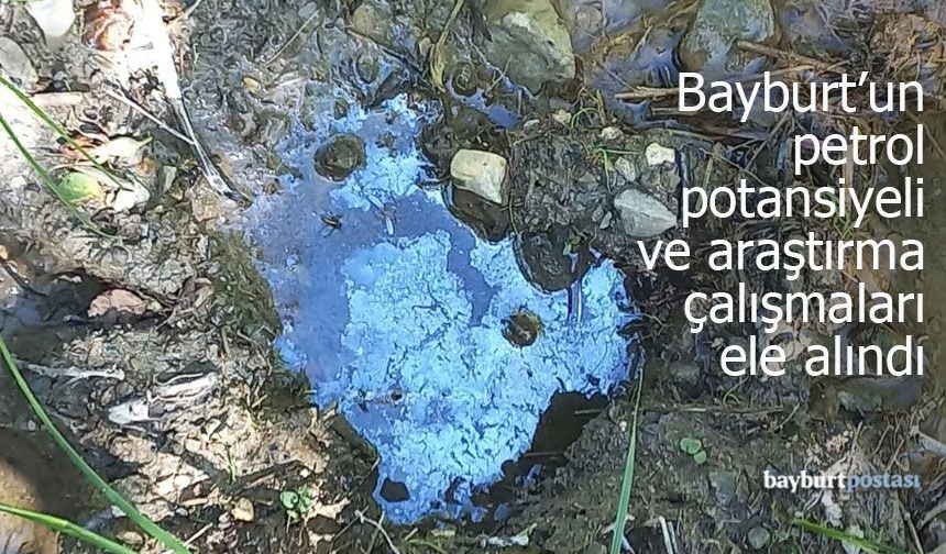 Bayburt'un petrol potansiyeli ve araştırma çalışmaları ele alındı