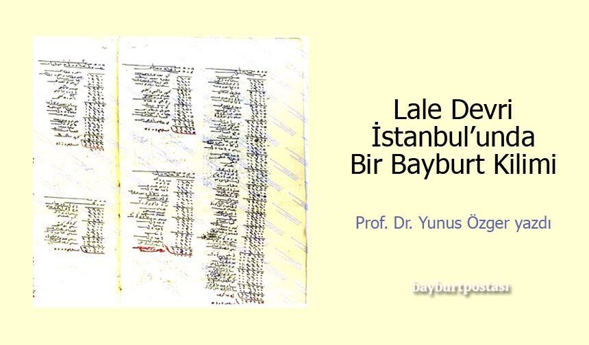Lale Devri İstanbul'unda Bir Bayburt Kilimi