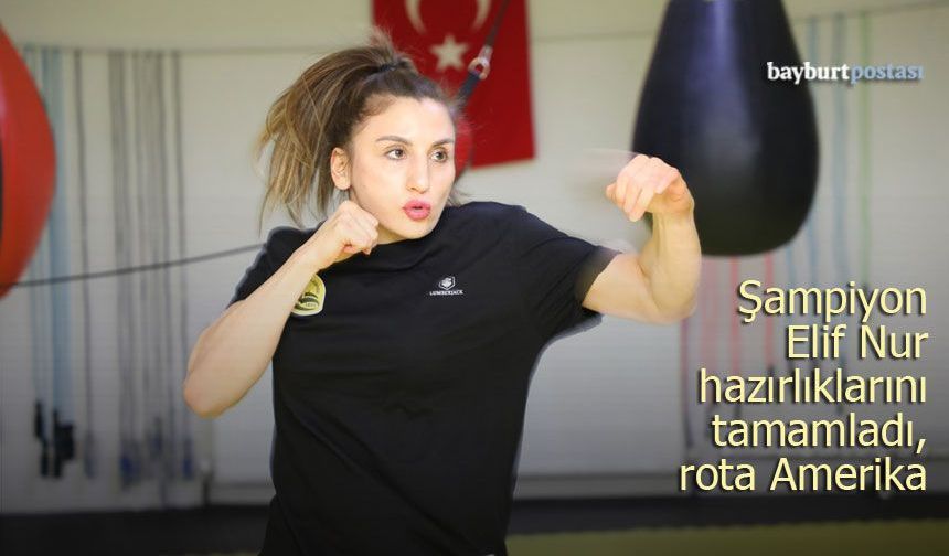 Elif Nur Turhan hazırlıklarını tamamladı, şimdi rota Amerika