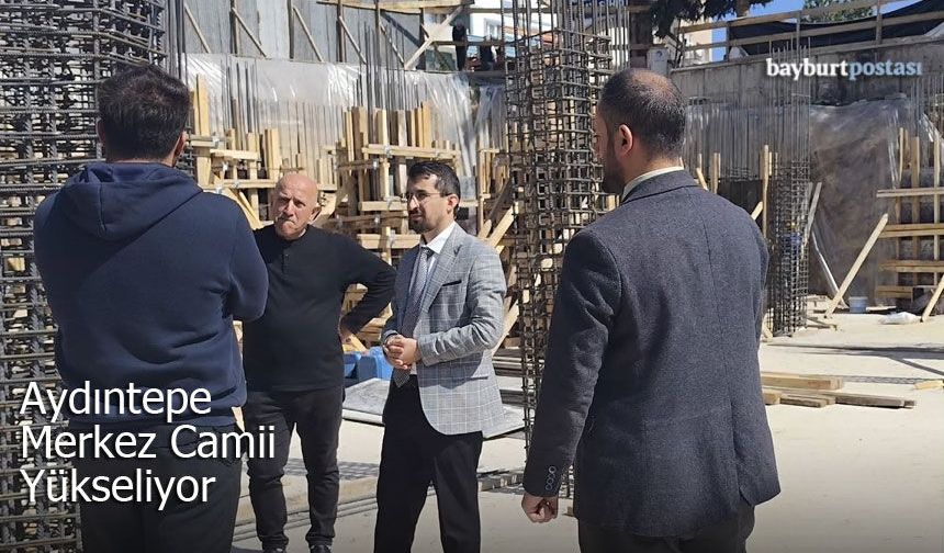 Aydıntepe Merkez Camii Yükseliyor