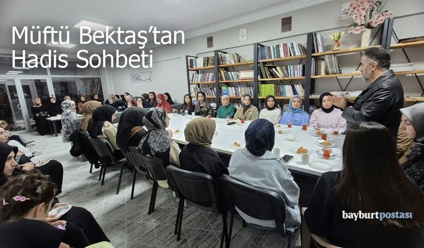 Müftü Bektaş'tan Hadis Sohbeti